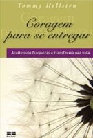 Coragem Para Se Entregar