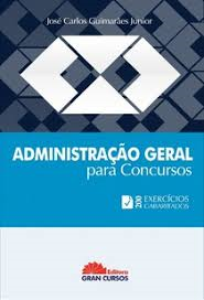 Administracao Geral Para Concursos - 200 Exercicios Gabaritados