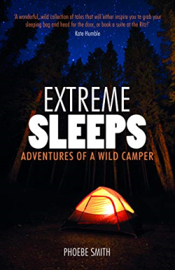 Extreme Sleeps - Adventures Of A Wild Camper