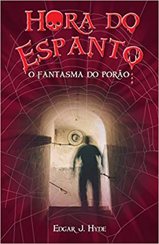 Hora do espanto - O fantasma do porão