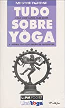 Tudo O Que Você Nunca Quis Saber Sobre Yoga E Jamais Teve A Intensao De Perguntar