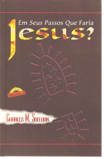Em Seus Passos O Que Faria Jesus - Reencadernado