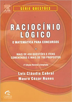 Raciocinio Logico E Matematica Para Concursos - Mais De 450 Questoes E Itens Comentados E Mais De 700 Propostos