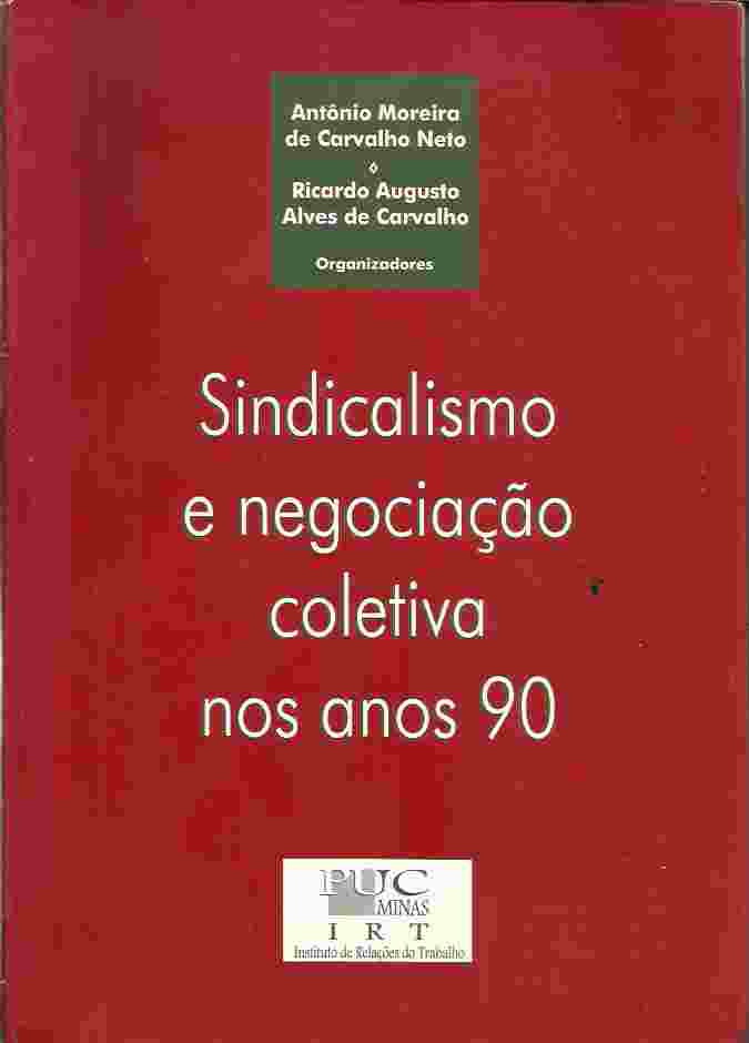 Sindicalismo E Negociacao Coletiva Nos Anos 90