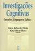 Investigacoes Cognitivas - Conceitos Linguagem E Cultura
