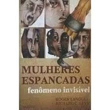 Mulheres Espancadas - Fenomeno Invisivel