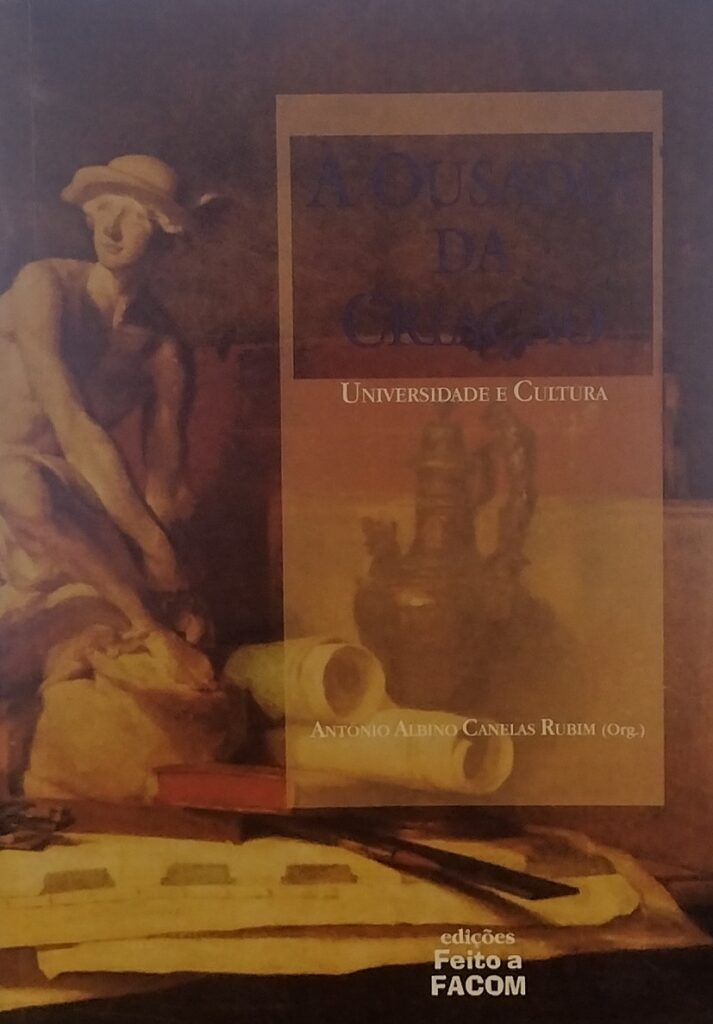 A Ousadia da Criação - Universidade e Cultura