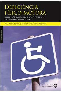 Deficiencia Fisico-motora - Interface Entre Educacao Especiale Repertorio Funcional