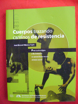 Cuerpos Trazando Caminos De Resistencia - Procesos De Estigma Y Discriminacion En Varones Homossexuales Viviendo Com Vih