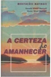 A Certeza Do Amanhecer - Meditacoes Matinais