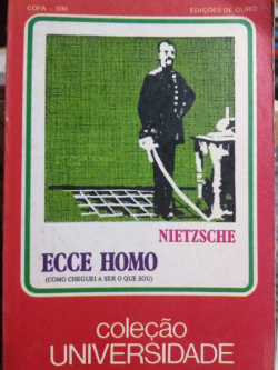 Ecce Homo - Como Cheguei A Ser O Que Sou