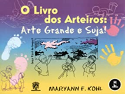 O Livro Dos Arteiros - Arte Grande E Suja