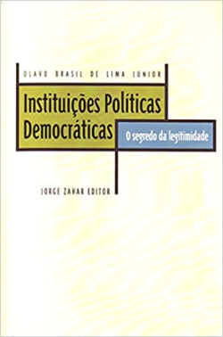 Instituicoes Politicas Democraticas - O Segredo Da Legitimidade