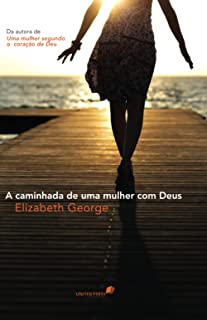 A Caminhada De Uma Mulher Com Deus
