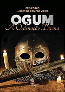 Ogum - A Ordenanca Divina