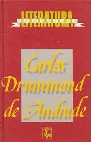 Carlos Drummond De Andrade - Literatura Comentada