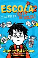 Escola 2 - O Rebelde Esta De Volta!
