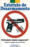 Estatuto Do Desarmamento - Estamos Mais Seguros?