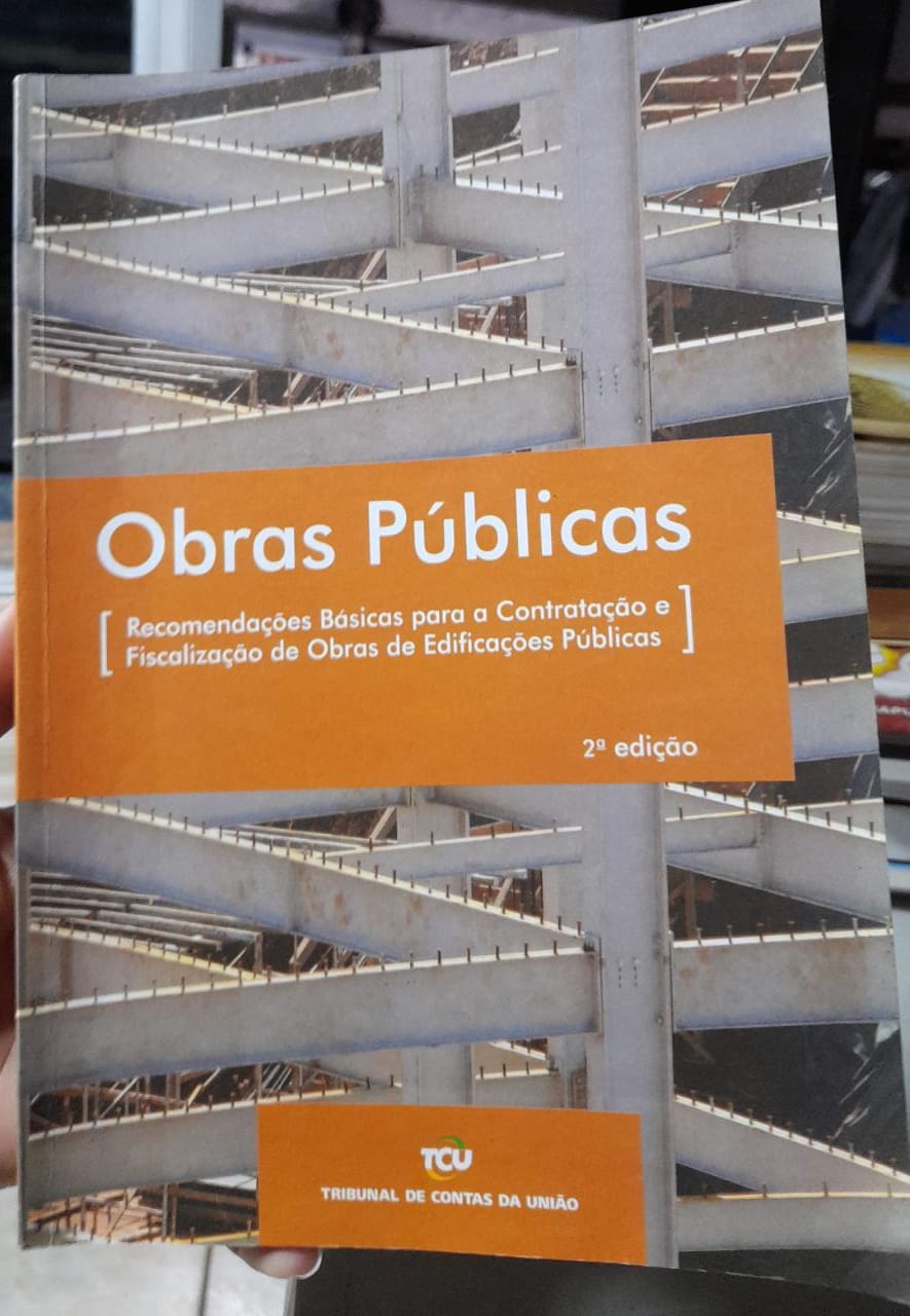 Obras Publicas - Recomendacoes Basicas Para A Contratacao E Fiscalizacao De Obras Publicas