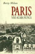 Paris Nao Acaba Nunca