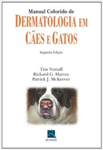 Manual Colorido de Dermatologia em Cães e Gatos