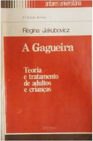 A Gagueira - Teoria E Tratamento De Adultos E Criancas