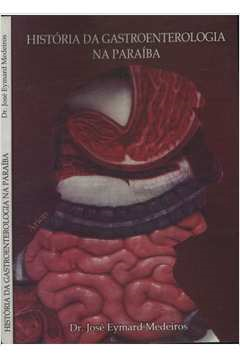 Historia Da Gastroenterologia Na Paraiba