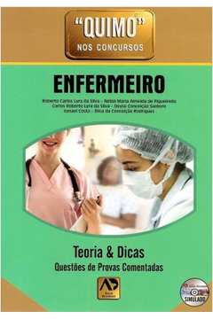 Quimo Nos Concursos Enfermeiro - Teoria & Dicas Questoes De Provas Comentadas
