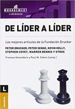 De Lider A Lider/ From Leader To Leader - Seleccion De Articulos De La Revista De La Fundacion Drucker