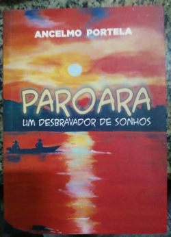 Paroara - Um Desbravador De Sonhos