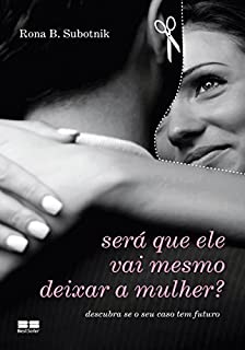Será que ele vai mesmo deixar a mulher