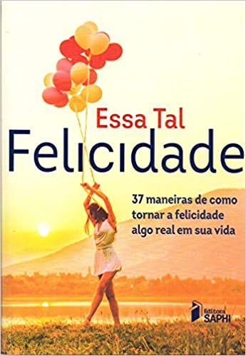 Essa Tal Felicidade