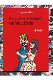 O Casamento De Ze Teatro Com A Maria Escola