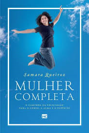 Mulher Completa - O Caminho Da Felicidade Para O Corpo A Alma E O Espirito
