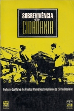 Sobrevivencia E Cidadania - Avaliacao Qualitativa Dos Projetos Alternativas Da Caritas Brasileira
