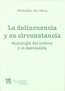 La Delincuencia Y Su Circunstancia - Sociologia Del Crimen Y La Desviacion