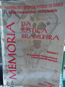 Memoria Da Justica Brasileira - Tribunal De Justica Do Estado Da Bahia