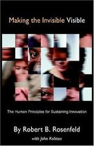 Making The Invisible Visible - The Human Principles For Sustaining Innovation
