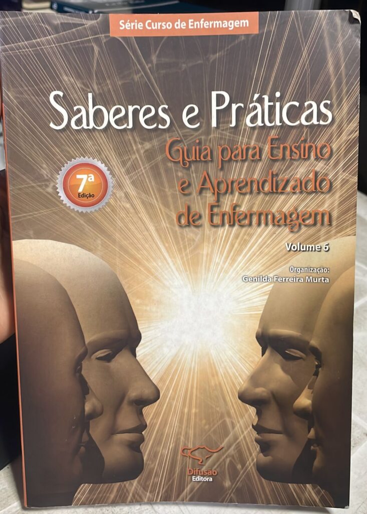 Saberes E Praticas - Guia Para Ensino E Aprendizado De Enfermagem - Vol. 06