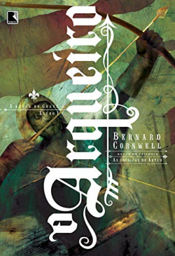 O Arqueiro - A Busca Do Graal - Livro I