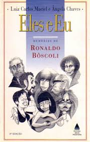 Eles E Eu - Memorias De Ronaldo Boscoli