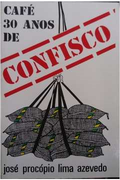Cafe 30 Anos De Confisco
