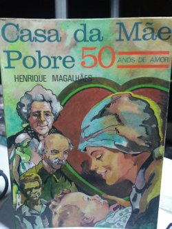 Casa Da Mae Pobre 50 Anos De Amor