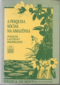 A Pesquisa Social Na Amazonia - Avancos, Lacunas E Prioridades