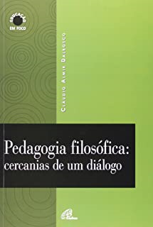 Pedagogia Filosofica - Cercanias De Um Dialogo