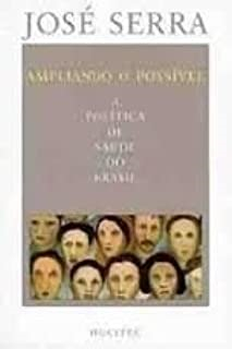 Ampliando O Possivel - A Politica De Saude Do Brasil