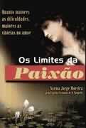 Os Limites Da Paixao - Pelo Espirito Fernando De O. Campello