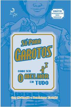 So Para Garotos - Como Ser O Melhor Em Tudo