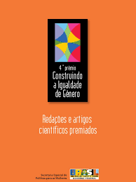 4° Premio Construindo A Igualdade De Genero - Redacoes E Artigos Cientificos Remiados