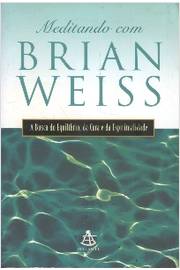 Meditando Com Brian Weiss
